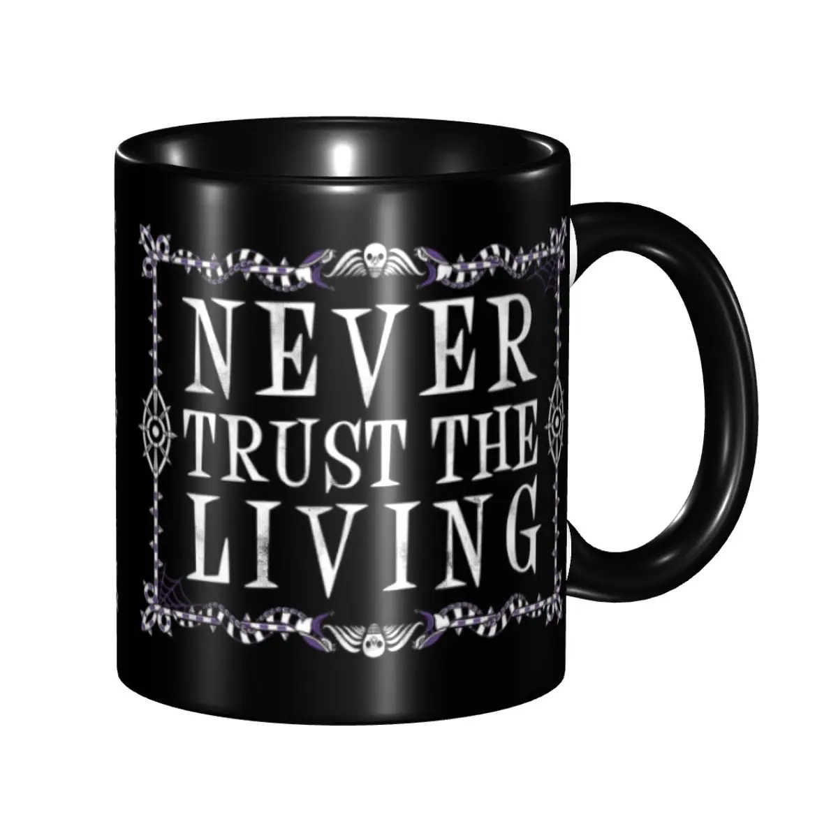 Custom Never Trust The Living  - Coffee Tea Quotes recension och pris